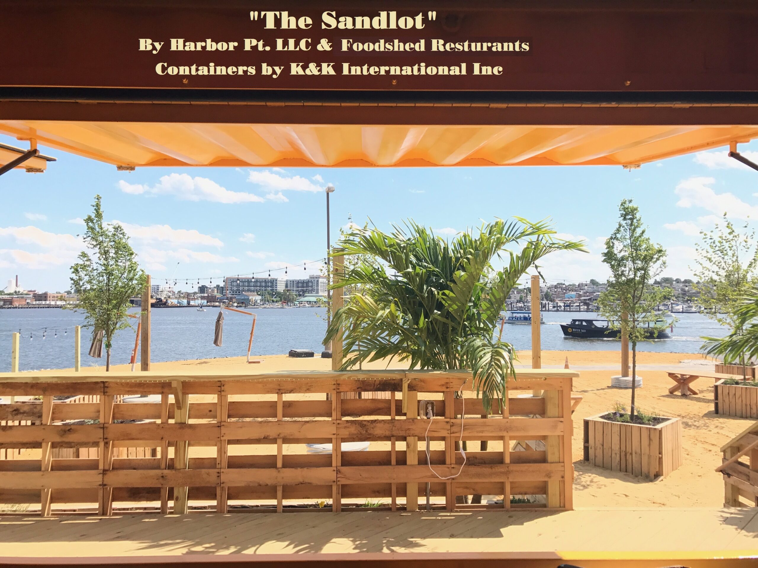 "The Sand Lot" By Harbor Point. LLC & Foodshed Resturants made with containter provided by K+K Containers